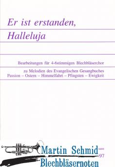 Er ist erstanden, Halleluja (Vorspiele, Intonationen und Begleitsätze zu Passion - Ostern - Himmelfahrt - Pfingsten - Ewigkeit zu 23 Liedern... 