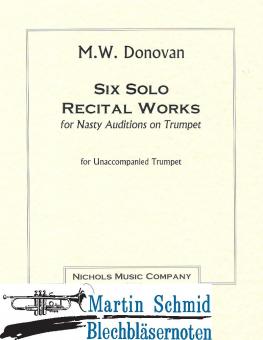 Six Solo Recital Works for Nasty Auditions on Trumpet 