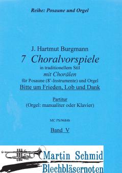 7 Choralvorspiele (Bitte um Frieden, Lob und Dank) 