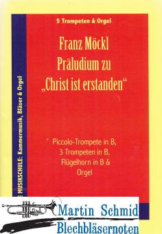 Präludim zu "Christ ist erstanden" (PiccTrp.3Trp.FlgHr.Orgel) 