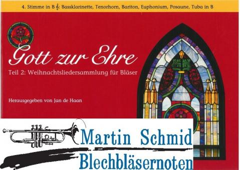 Gott zur Ehre Teil 2 - Weihnachtslieder (4.Stimme Tenorhorn) 