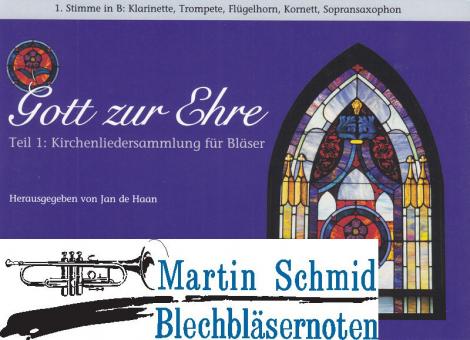 Gott zur Ehre Teil 1 - Kirchenliedersammlung (1.Stimme Trompete in B) 