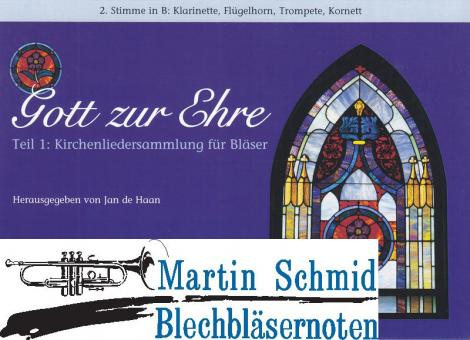 Gott zur Ehre Teil 1 - Kirchenliedersammlung (2.Stimme Trompete in B) 