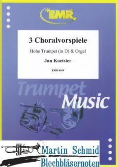 Drei Choralvorspiele Op. 158 (Hohe Trompete in D) 