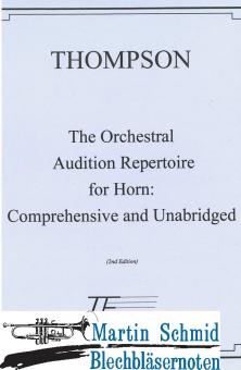 The Orchestral Audition Repertoire for Horn: Comprehensive and Unabridged 