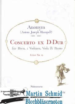 Concerto ex D-Dur (Anton Joseph Hampel ?)(Horn.2Violinen.Viola.Basso)(Stimmen) 