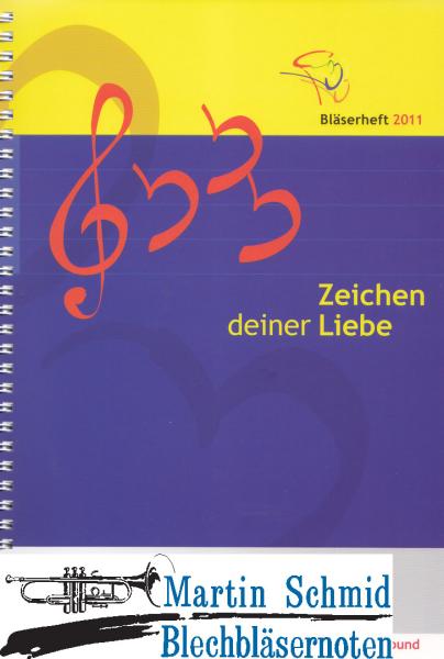 Artikelbild 1 des Artikels “Zeichen Deiner Liebe - Bläserheft 2011 “