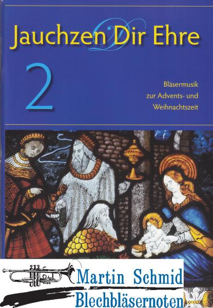 Artikelbild 1 des Artikels “Jauchzen Dir Ehre 2 - Bläsermusik zur Advents- und Weihnachtszeit “