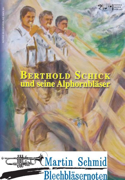 Product image 1 of the product “Ständchenheft 3 - Berthold Schick und seine Alphornbläser (3-5 Alphörner) ”