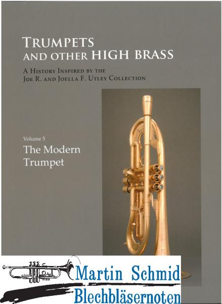Artikelbild 1 des Artikels “Trumpets and other High Brass 5 - Volume : The Modern Trumpet “