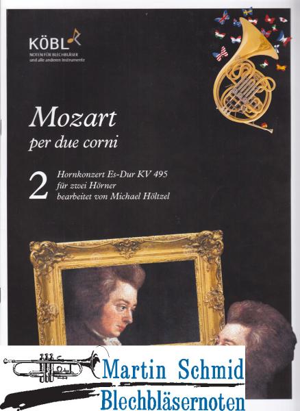 Artikelbild 1 des Artikels “Mozart per due corni - Hornkonzert Es-Dur KV 495 “