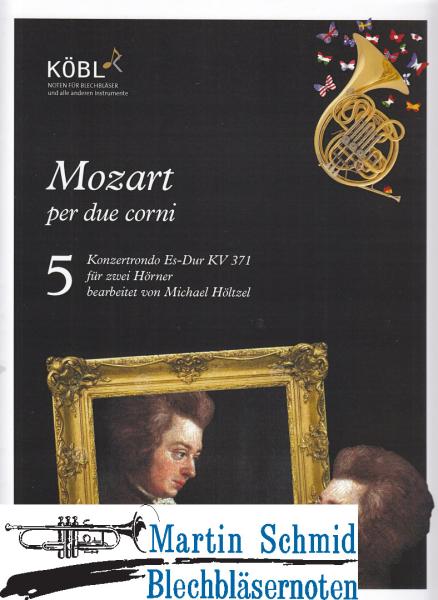 Artikelbild 1 des Artikels “Mozart per due corni - Konzertrondo Es-Dur KV 371 “
