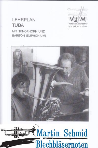 Product image 1 of the product “Lehrplan Tuba (mit Tenorhorn und Bariton) ”