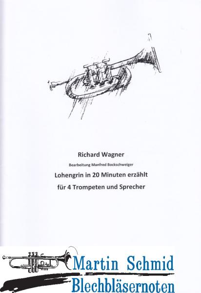 Product image 1 of the product “Lohengrin in 20 Minuten erzählt (4 Trompeten und Sprecher) ”