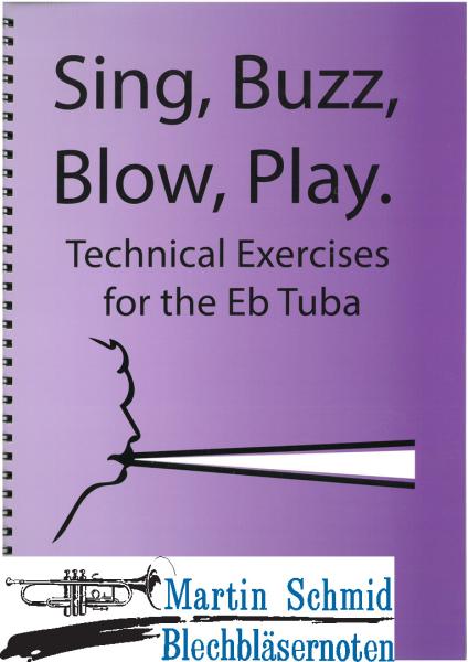 Product image 1 of the product “Sing, Buzz, Blow, Play. - Technical Exercises for the Tuba and Euphonium (Treble clef)  ”