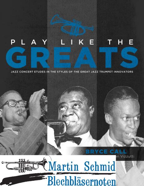 Product image 1 of the product “Play Like the Greats: Jazz Concert Etudes in the Styles of the Great Jazz Trumpet Innovators  ”
