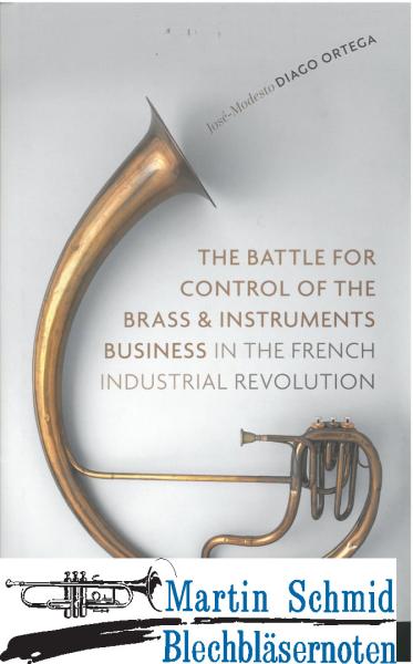 Artikelbild 1 des Artikels “The Battle for Control of the Brass and Instruments Business in the French Industrial Revolution “