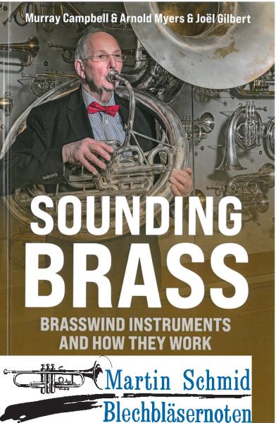 Product image 1 of the product “Sounding Brass - Brasswind Instruments And How They Work (Englisch, 296 Seiten)  ”