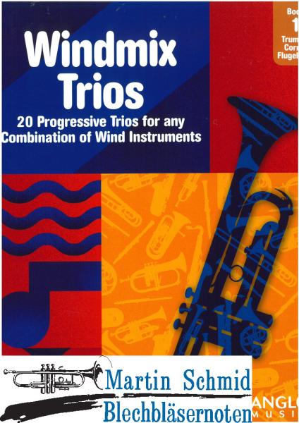 Product image 1 of the product “Windmix Trios Book 1 - 20 Progressive Trios for any Combination of Wind Instruments (kombinierbar mit anderen Instrumenten) (Neuheit Trompet... ”
