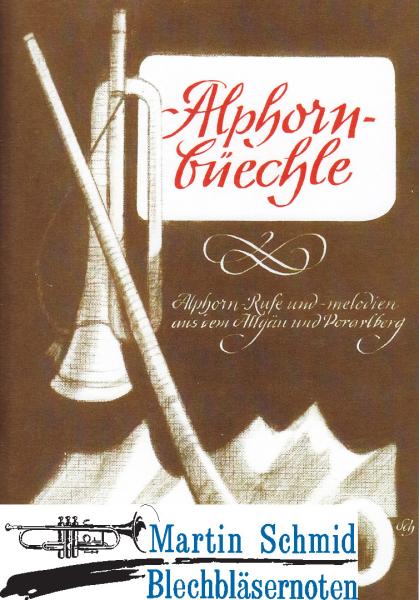 Product image 1 of the product “Alphornbüechle aus dem Allgäu und Vorarlberg (1-4 AlpHr) ”