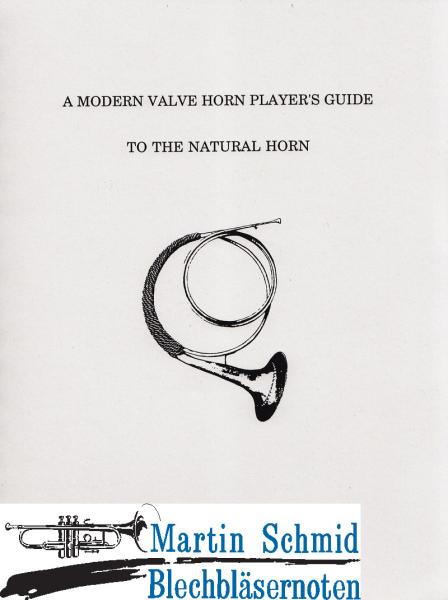 Product image 1 of the product “A Modern Valve Horn Player' s Guide to the Natural Horn ”