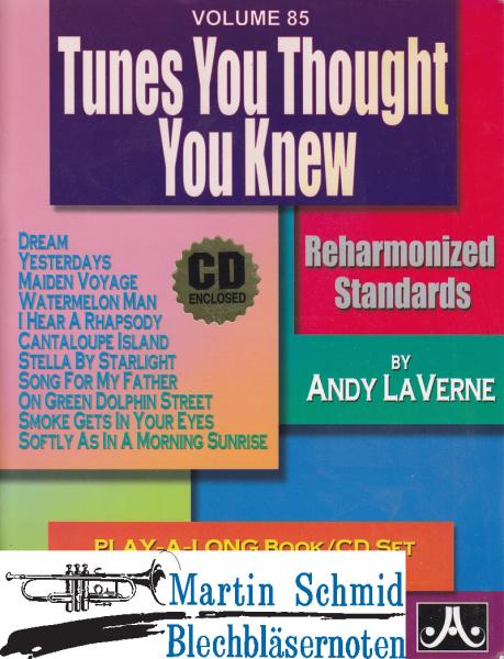 Product image 1 of the product “Volume 85: Tunes You Thought You Knew - Reharmonized Standards by Andy La Verrne (Buch/CD) ”