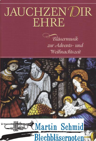 Artikelbild 1 des Artikels “Jauchzen Dir Ehre 1- Bläsermusik zur Advents- und Weihnachtszeit “