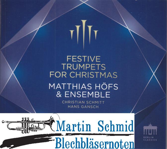 Artikelbild 1 des Artikels “Matthias Höfs & Ensemble - Festive Trumpets for Christmas (Matthias Höfs Collection) “
