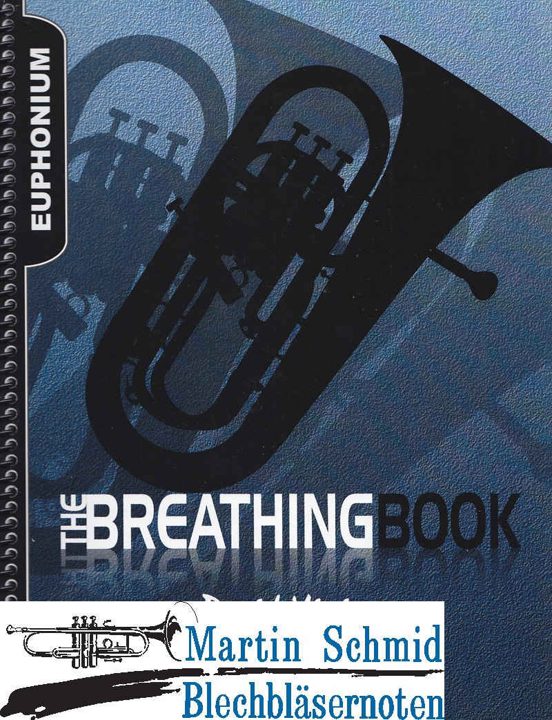 Martin Schmid Blechbläsernoten, The Breathing Book - Euphonium Edition